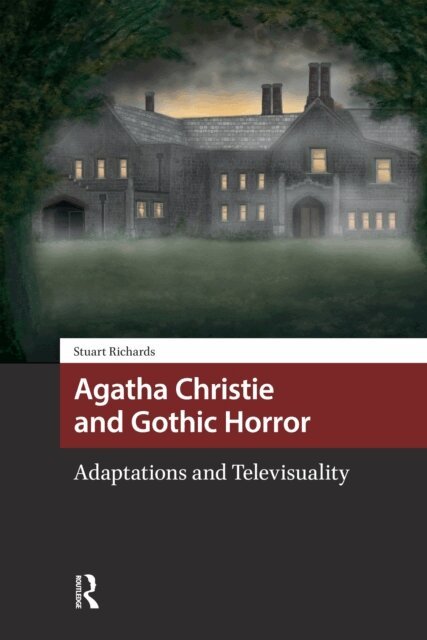 Stuart Richards - Agatha Christie and Gothic Horror, E-bok