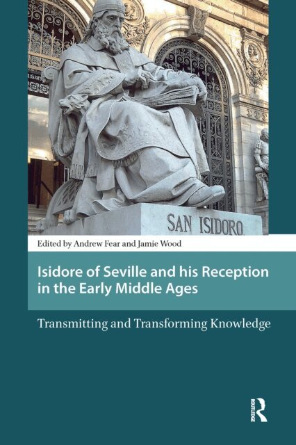 Andy Fear, Jamie Wood - Isidore of Seville and his Reception in the Early Middle Ages, E-bok