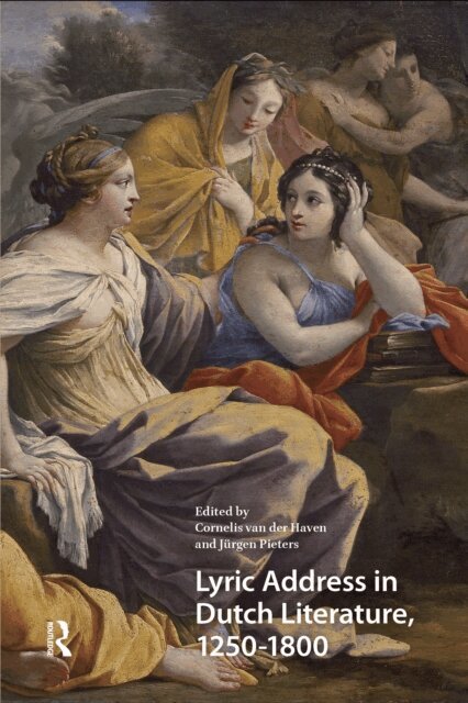 Jurgen Pieters, Cornelis van der Haven - Lyric Address in Dutch Literature, 1250-1800, E-bok