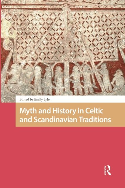 Emily Lyle - Myth and History in Celtic and Scandinavian Traditions, E-bok