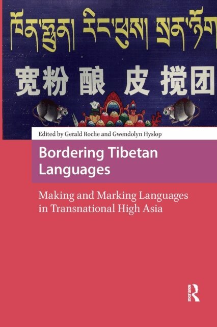 Gwendolyn Hyslop, Gerald Roche - Bordering Tibetan Languages, E-bok