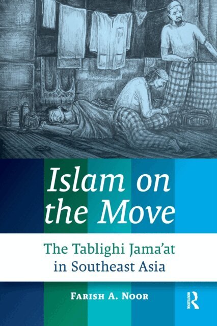 Farish A. Noor - Islam on the Move, E-bok