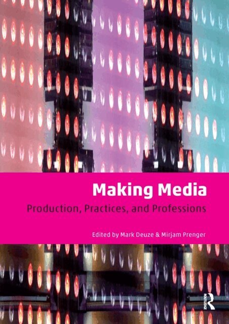 Mirjam Prenger, Mark Deuze - Making Media, E-bok