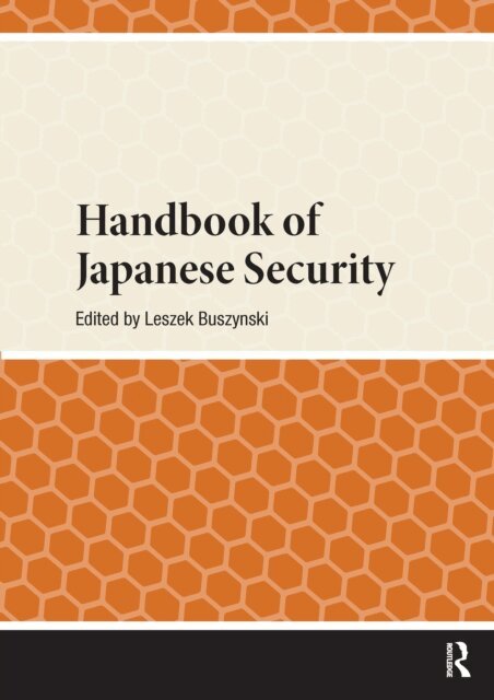Leszek Buszynski - Handbook of Japanese Security, E-bok