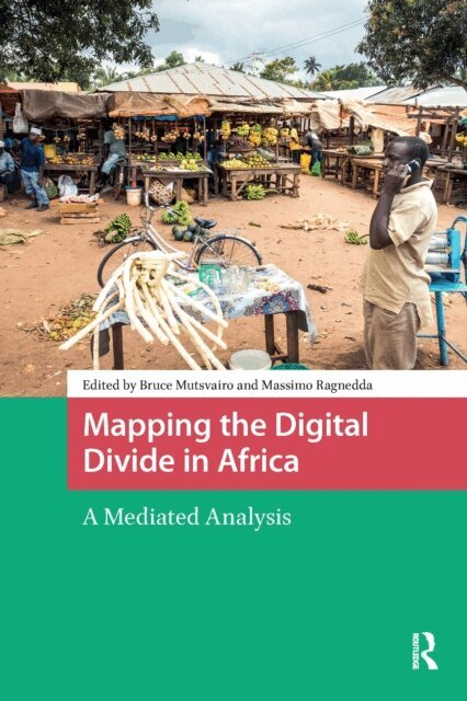 Massimo Ragnedda, Bruce Mutsvairo - Mapping the Digital Divide in Africa, E-bok