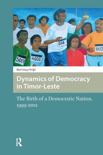 Rui Feijo - Dynamics of Democracy in Timor-Leste, E-bok