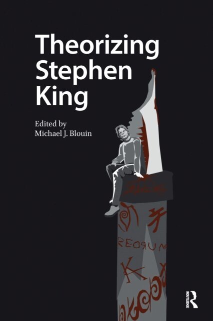 Michael Blouin - Theorizing Stephen King, E-bok