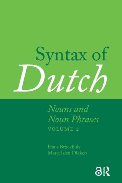 Marcel Dikken, Hans Broekhuis - Syntax of Dutch: Nouns and Noun Phrases - Volume 2, E-bok