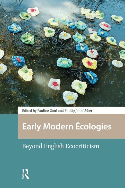 Pauline Goul - Early Modern Ecologies, E-bok