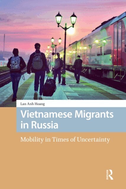 Lan Anh Hoang - Vietnamese Migrants in Russia, E-bok