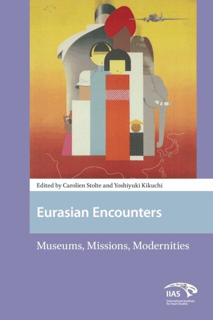 Yoshiyuki Kikuchi, Carolien Stolte - Eurasian Encounters, E-bok