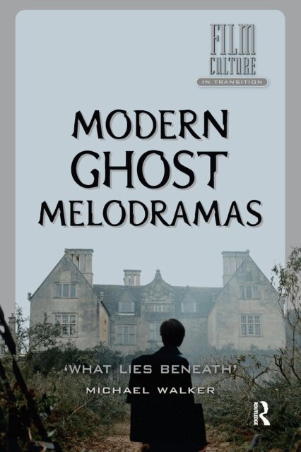 Michael Walker - Modern Ghost Melodramas, E-bok