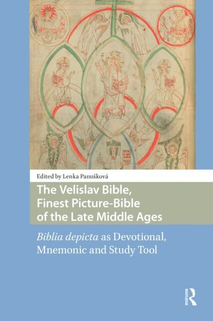 Lenka Panuskova - Velislav Bible, Finest Picture-Bible of the Late Middle Ages, E-bok