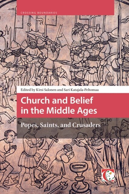 Sari Katajala-Peltomaa, Kirsi Salonen - Church and Belief in the Middle Ages, E-bok