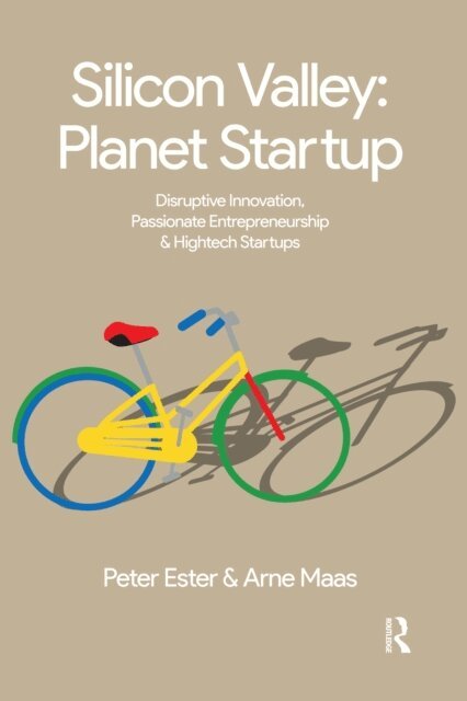 Arne Maas, Peter Ester - Silicon Valley: Planet Startup, E-bok