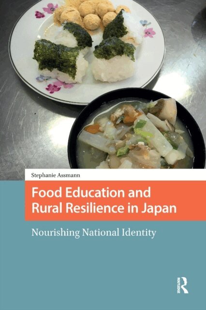 Stephanie Assmann - Food Education and Rural Resilience in Japan, E-bok