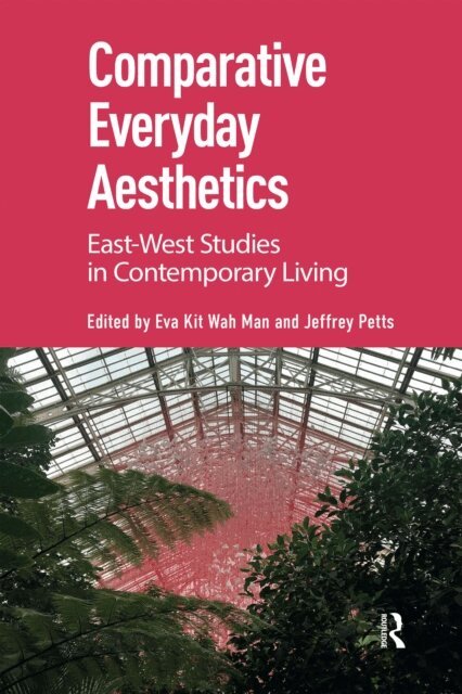 Jeffrey Petts, Eva Kit Wah Man - Comparative Everyday Aesthetics, E-bok