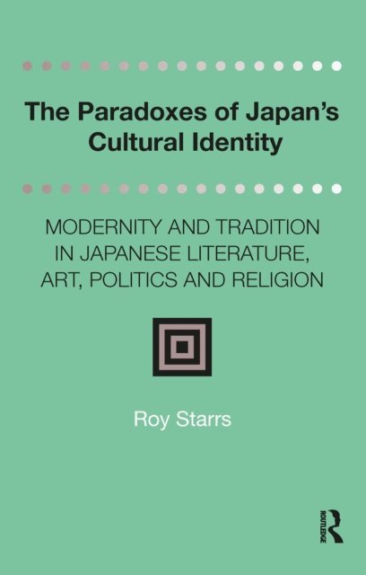 Roy Starrs - Paradoxes of Japan's Cultural Identity, E-bok