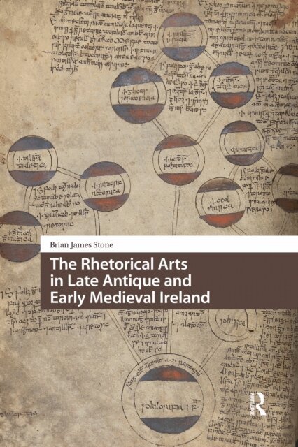 Brian James Stone - Rhetorical Arts in Late Antique and Early Medieval Ireland, E-bok