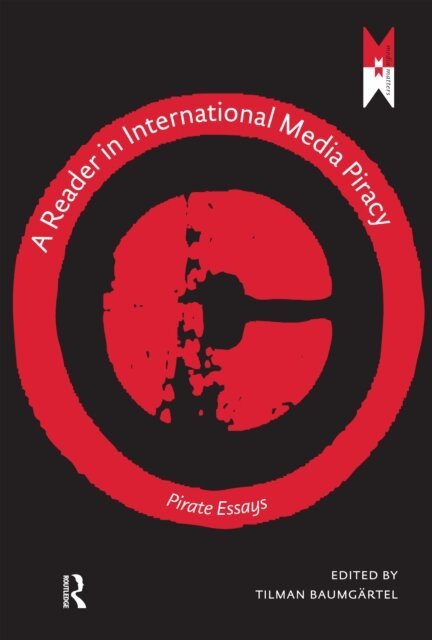 Tilman Baumgartel - Reader on International Media Piracy, E-bok