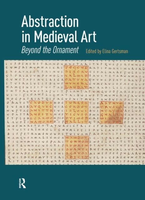 Elina Gertsman - Abstraction in Medieval Art, E-bok