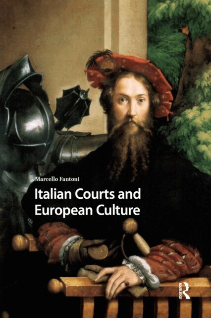 Marcello Fantoni - Italian Courts and European Culture, E-bok
