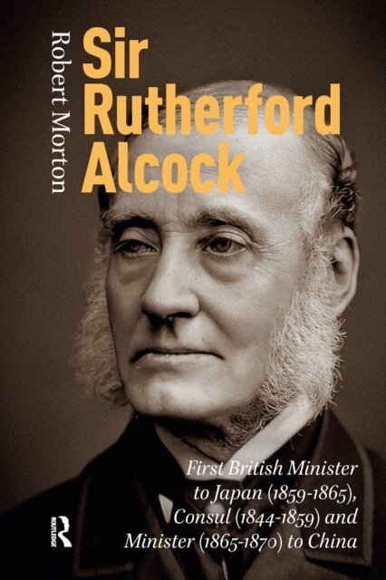 Robert Morton - Sir Rutherford Alcock, E-bok