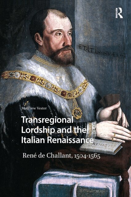 Matthew Vester - Transregional Lordship and the Italian Renaissance, E-bok