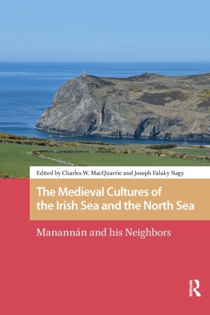 Joseph Nagy, Charles MacQuarrie - Medieval Cultures of the Irish Sea and the North Sea, E-bok