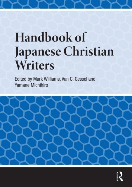 Yamane Michihiro, Van Gessel, Mark Williams - Handbook of Japanese Christian Writers, E-bok