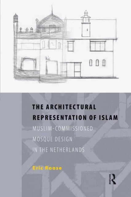 Eric Roose - Architectural Representation of Islam, E-bok
