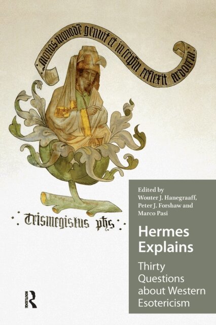 Marco Pasi, Peter Forshaw, Wouter Hanegraaff - Hermes Explains, E-bok