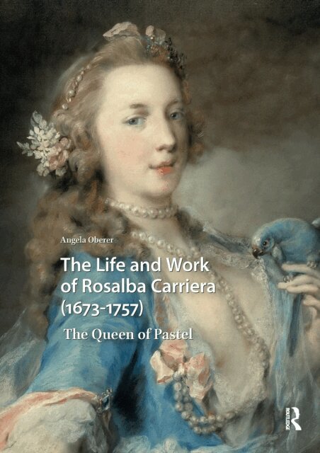Angela Oberer - Life and Work of Rosalba Carriera (1673-1757), E-bok