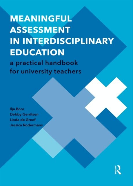 Jessica Rodermans, Linda de Greef, Debby Gerritsen, Ilja Boor - Meaningful Assessment in Interdisciplinary Education, E-bok