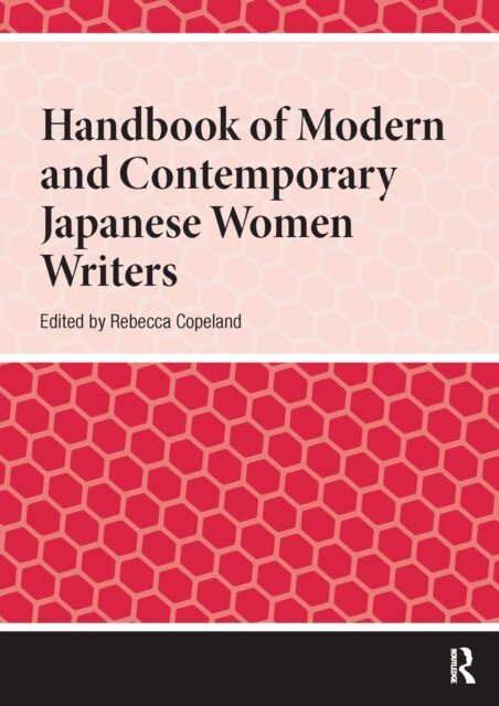 Rebecca Copeland - Handbook of Modern and Contemporary Japanese Women Writers, E-bok
