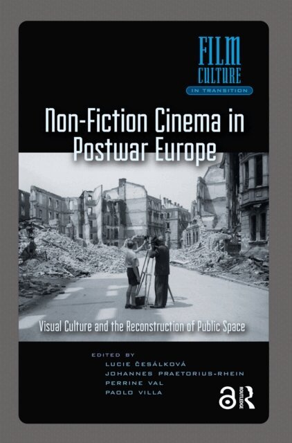Paolo Villa, Perrine Val, Johannes Praetorius-Rhein, Lucie Cesalkova - Non-Fiction Cinema in Postwar Europe, E-bok