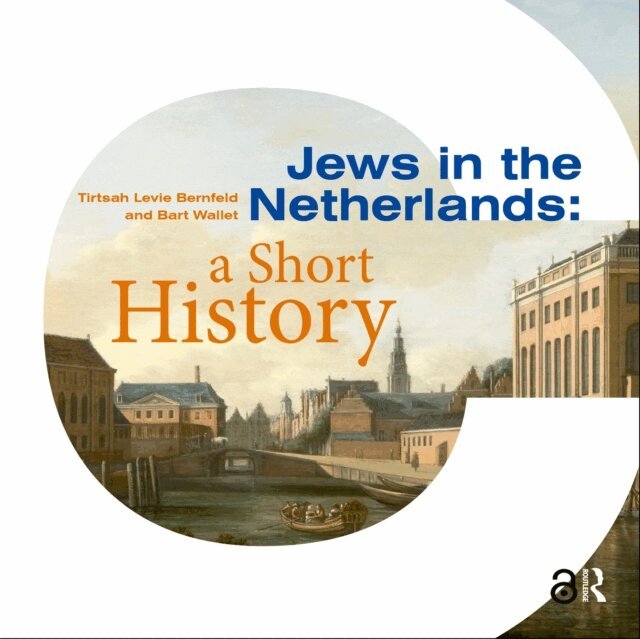 Bart Wallet, Tirtsah Levie Bernfeld - Jews in the Netherlands, E-bok