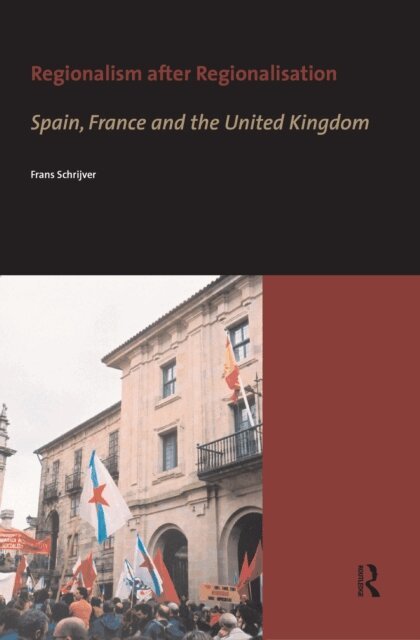 Frans Schrijver - Regionalism after Regionalisation, E-bok