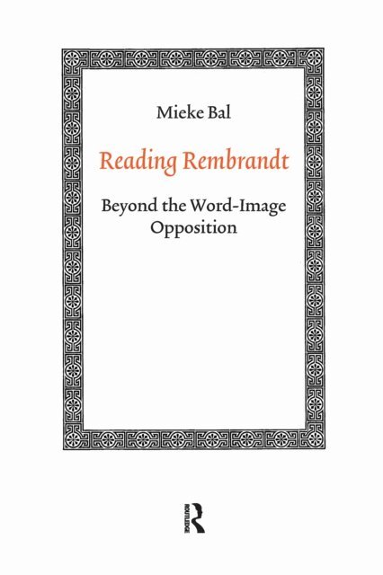 Mieke Bal - Reading Rembrandt, E-bok
