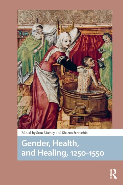 Sharon Strocchia, Sara Ritchey - Gender, Health, and Healing, 1250-1550, E-bok