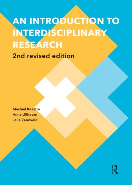 Jelle Zandveld, Anne Uilhoorn, Machiel Keestra - Introduction to Interdisciplinary Research, E-bok
