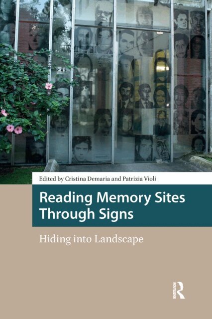 Patrizia Violi, Cristina Demaria - Reading Memory Sites Through Signs, E-bok