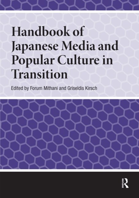 Griseldis Kirsch, Forum Mithani - Handbook of Japanese Media and Popular Culture in Transition, E-bok
