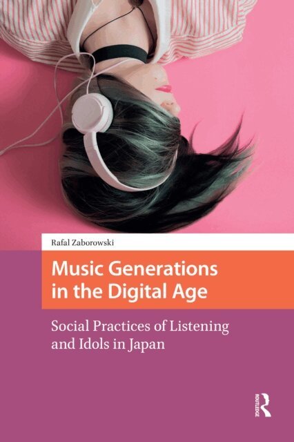 Rafal Zaborowski - Music Generations in the Digital Age, E-bok