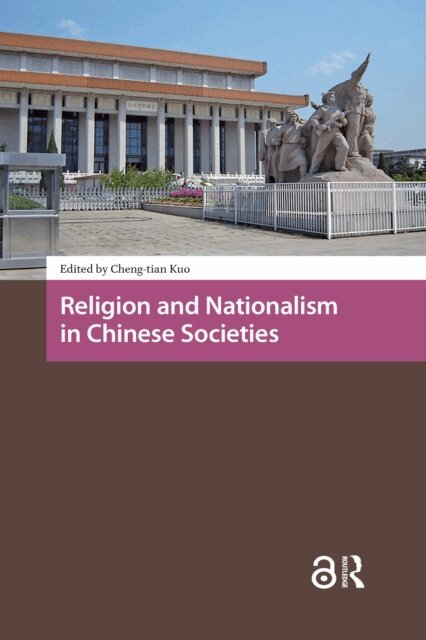 Cheng-tian Kuo - Religion and Nationalism in Chinese Societies, E-bok