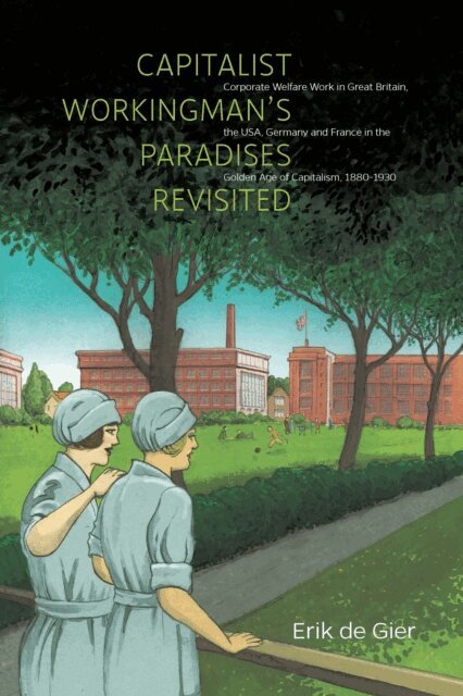 Erik de Gier - Capitalist Workingman's Paradises Revisited, E-bok