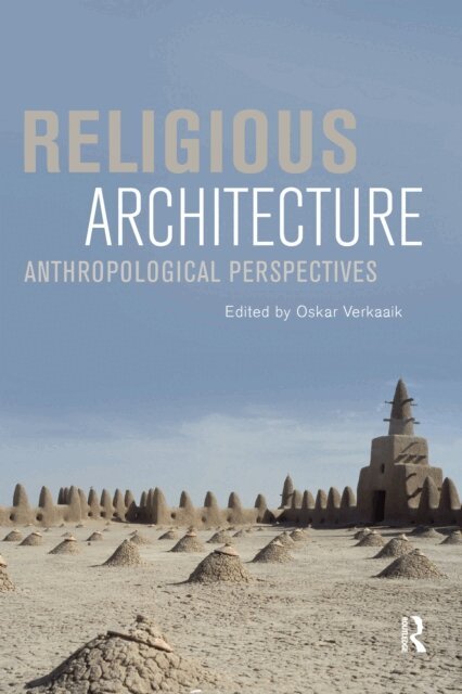 Oskar Verkaaik - Religious Architecture, E-bok