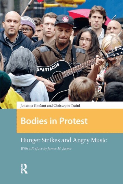 James Jasper, Christophe Traini, Johanna Simeant - Bodies in Protest, E-bok