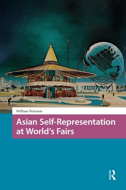 William Peterson - Asian Self-Representation at World's Fairs, E-bok