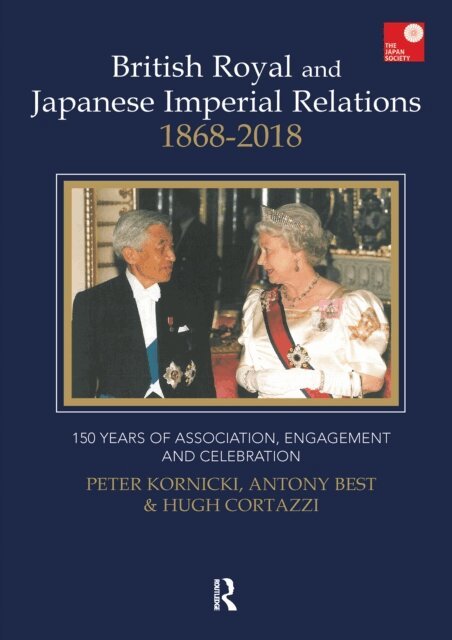 Hugh Cortazzi, Antony Best, Peter Kornicki - British Royal and Japanese Imperial Relations, 1868-2018, E-bok